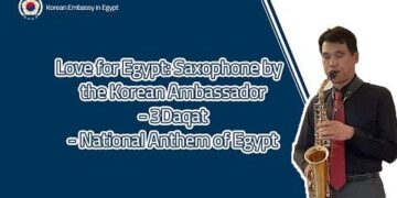 Video clip on Korean Ambassador’s Saxophone performance of popular Egyptians songs