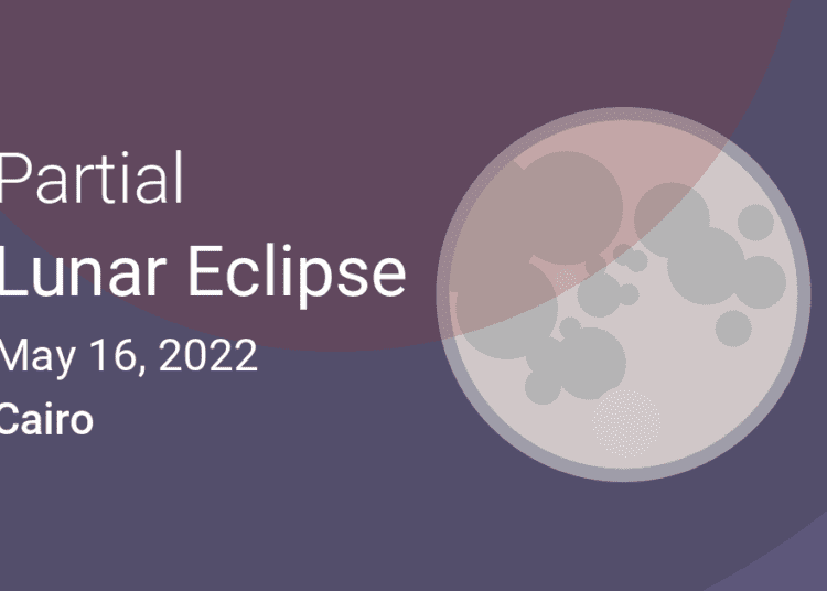 Total lunar eclipse on May 16, visible in Egypt 1 - Egyptian Gazette Total lunar eclipse on May 16, visible in Egypt