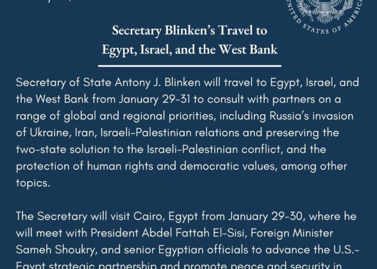 US Embassy: Blinken's visit to Egypt to push forward strategic partnership, enhance ME peace 1 - Egyptian Gazette
