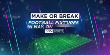 beIN SPORTS broadcasts crucial football matches of major European clubs in month of May