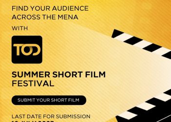 Deadline looms for Aspiring MENA & Turkish filmmakers to enter TOD Summer Short Film Festival