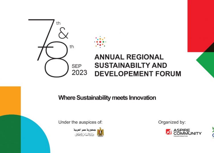 Egypt hosts 1st edition of Regional Forum for Sustainability & Development next September 1 - Egyptian Gazette