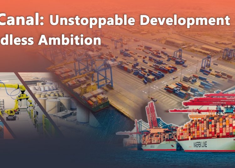 Suez Canal ongoing development, limitless ambition 1 - Egyptian Gazette