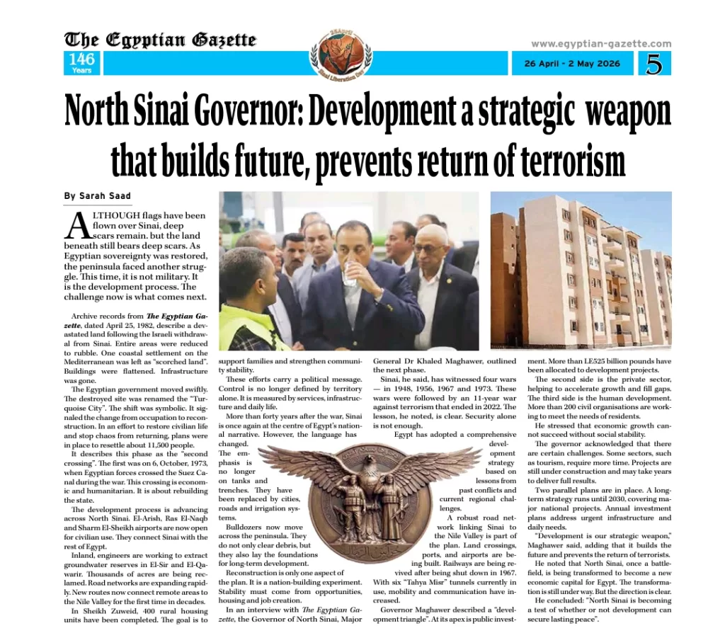 North Sinai Governor: Development a strategic weapon that builds future, prevents return of terrorism 14 - Egyptian Gazette
