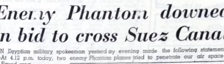 Enemy Phantom downed in bid to cross Suez canal 11 - Egyptian Gazette