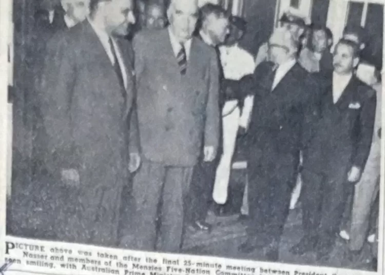 Menzies committee holds final talks with Nasser in Cairo 11 - Egyptian Gazette